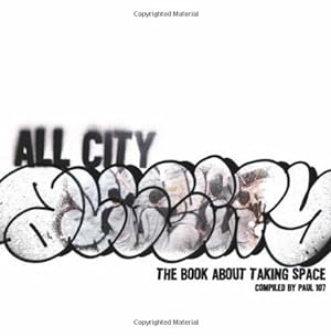 Image du vendeur pour All City: The Book about Taking Space [Soft Cover ] mis en vente par booksXpress