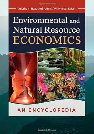 Image du vendeur pour Environmental and Natural Resource Economics: An Encyclopedia [Hardcover ] mis en vente par booksXpress