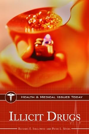 Imagen del vendedor de Illicit Drugs (Health and Medical Issues Today) by Isralowitz, Richard E., Watson, Juann M [Hardcover ] a la venta por booksXpress