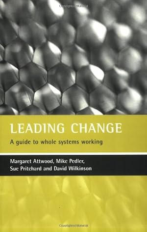 Bild des Verkufers fr Leading change: A guide to whole systems working by Attwood, Margaret, Pedler, Mike, Pritchard, Sue, Wilkinson, David [Paperback ] zum Verkauf von booksXpress