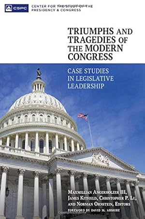 Image du vendeur pour Triumphs and Tragedies of the Modern Congress: Case Studies in Legislative Leadership [Hardcover ] mis en vente par booksXpress