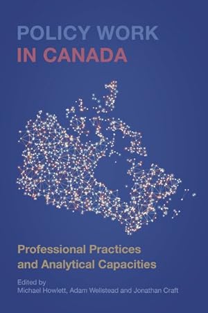 Imagen del vendedor de Policy Work in Canada : Professional Practices and Analytical Capacities a la venta por GreatBookPrices