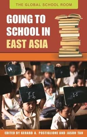 Seller image for Going to School in East Asia (The Global School Room) [Hardcover ] for sale by booksXpress