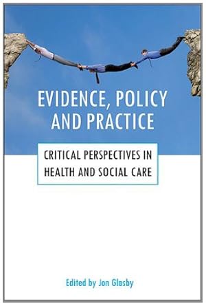 Immagine del venditore per Evidence, Policy and Practice: Critical Perspectives in Health and Social Care [Hardcover ] venduto da booksXpress