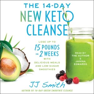 Seller image for 14-Day New Keto Cleanse : Lose Up To 15 Pounds In 2 Weeks With Delicious Meals And Low Sugar Smoothies for sale by GreatBookPricesUK