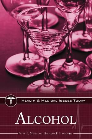 Seller image for Alcohol (Health and Medical Issues Today) by Watson, Juann M, Isralowitz, Richard E. [Hardcover ] for sale by booksXpress