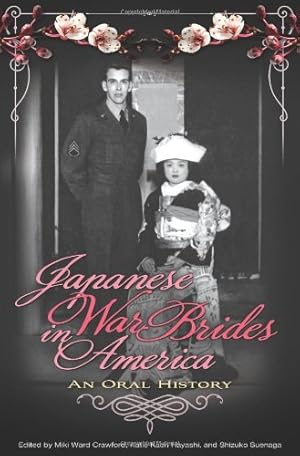 Seller image for Japanese War Brides in America: An Oral History by Crawford, Miki Ward, Hayashi, Katie Kaori, Suenaga, Shizuko [Hardcover ] for sale by booksXpress