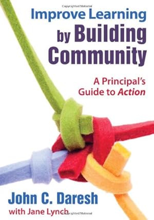 Seller image for Improve Learning by Building Community: A Principals Guide to Action [Paperback ] for sale by booksXpress