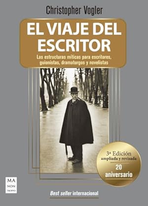 Seller image for El viaje del escritor : Las Estructuras Mticas Para Escritores, Guionistas, Dramaturgos Y Novelistas; 20 Aniversario -Language: spanish for sale by GreatBookPrices