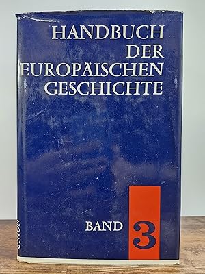 Handbuch der europäischen Geschichte Band 4. Die Entstehung des neuzeitlichen Europa