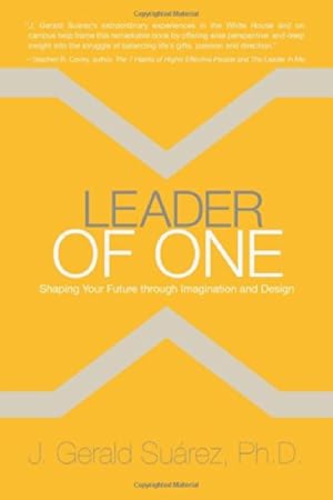 Immagine del venditore per Leader of One: Shaping Your Future through Imagination and Design by Suarez Ph.D., J. Gerald [Paperback ] venduto da booksXpress