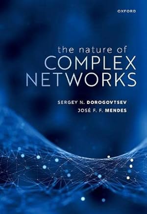 Immagine del venditore per The Nature of Complex Networks by Dorogovtsev, Sergey N., Mendes, Jos © F. F. [Hardcover ] venduto da booksXpress