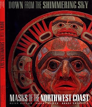 Image du vendeur pour Down from the Shimmering Sky: Masks of the Northwest Coast mis en vente par Back of Beyond Books WH