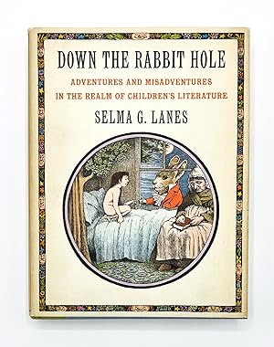 Seller image for DOWN THE RABBIT HOLE: Adventures And Misadventures In The Realm of Children's Literature for sale by Type Punch Matrix