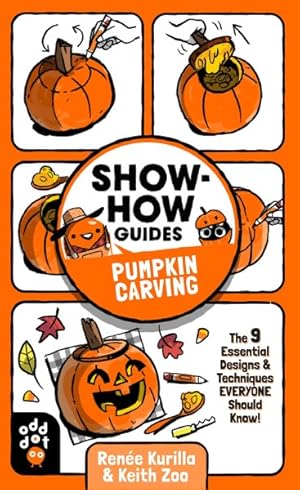 Seller image for Pumpkin Carving : The 9 Essential Designs & Techniques Everyone Should Know! for sale by GreatBookPrices
