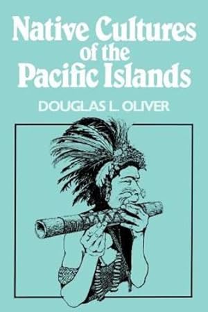 Imagen del vendedor de Native Cultures of the Pacific Islands by Oliver, Douglas L. [Paperback ] a la venta por booksXpress