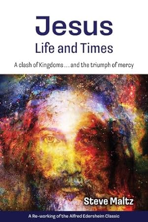 Seller image for Jesus: Life and Times: A Clash of Kingdoms â ¦ and the Triumph of Mercy. [Soft Cover ] for sale by booksXpress