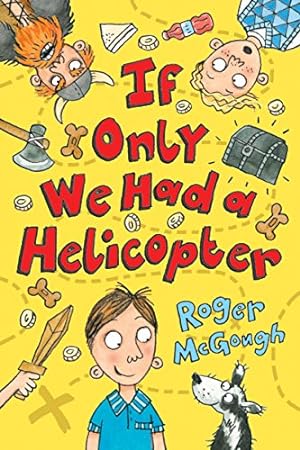 Imagen del vendedor de If Only We Had a Helicopter by Roger McGough, Michael Broad [Paperback ] a la venta por booksXpress