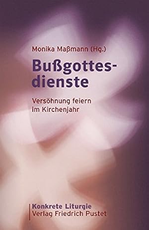 Bild des Verkufers fr Bugottesdienste: Vershnung feiern im Kirchenjahr (Konkrete Liturgie). zum Verkauf von INGARDIO