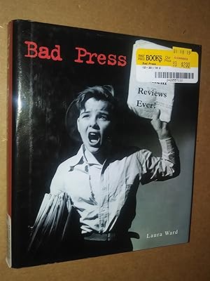 Bad Press: The Worst Critical Reviews Ever!