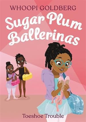 Seller image for Toeshoe Trouble (Sugar Plum Ballerinas, 2) by Goldberg, Whoopi, Underwood, Deborah [Paperback ] for sale by booksXpress