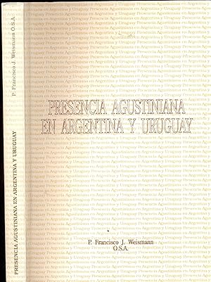Seller image for PRESENCIA AGUSTINIANA EN ARGENTINA Y URUGUAY for sale by Valentin Peremiansky