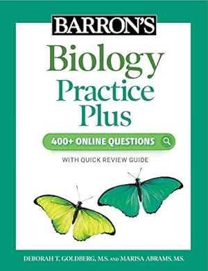 Image du vendeur pour Barron's Biology Practice Plus: 400+ Online Questions and Quick Study Review by Goldberg M.S., Deborah T., Abrams M.S., Marisa [Paperback ] mis en vente par booksXpress