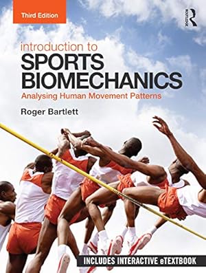 Immagine del venditore per Introduction to Sports Biomechanics: Analysing Human Movement Patterns by Bartlett, Roger [Paperback ] venduto da booksXpress