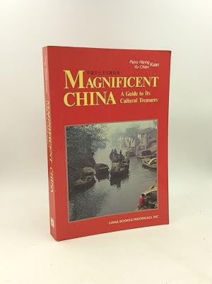 Imagen del vendedor de MAGNIFICENT CHINA: A Guide to Its Cultural Treasures a la venta por Kubik Fine Books Ltd., ABAA