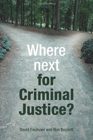 Bild des Verkufers fr Where Next for Criminal Justice? by David Faulkner, Ros Burnett [Paperback ] zum Verkauf von booksXpress