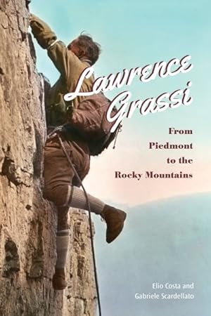 Seller image for Lawrence Grassi : From Piedmont to the Rocky Mountains for sale by GreatBookPrices