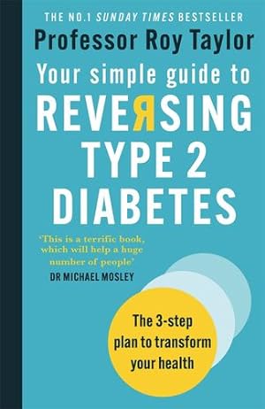 Seller image for Your Simple Guide to Reversing Type 2 Diabetes: The 3-step plan to transform your health [Broché ] for sale by booksXpress