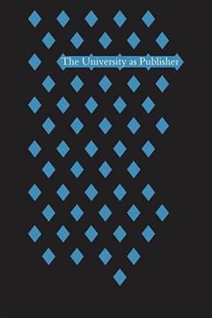 Seller image for The University as Publisher for sale by GreatBookPrices