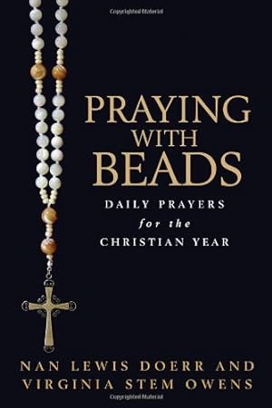 Seller image for Praying with Beads: Daily Prayers for the Christian Year by Doerr, Nan Lewis, Owens, Virginia Stem [Paperback ] for sale by booksXpress