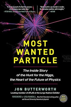 Bild des Verkufers fr Most Wanted Particle: The Inside Story of the Hunt for the Higgs, the Heart of the Future of Physics by Butterworth, Jon [Paperback ] zum Verkauf von booksXpress