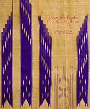 Immagine del venditore per Decorative Textiles from Arab and Islamic Cultures: Selected Works from the Al Lulwa Collection by Wearden, Jennifer, Scarce, Jennifer [Paperback ] venduto da booksXpress