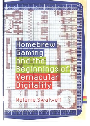 Immagine del venditore per Homebrew Gaming and the Beginnings of Vernacular Digitality (Game Histories) venduto da EdmondDantes Bookseller