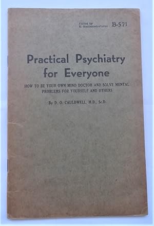 Imagen del vendedor de Practical Psychiatry for Everyone: How to be Your Own Mind Doctor and Solve Mental Problems for Yourself and Others (Green Covers) a la venta por Bloomsbury Books