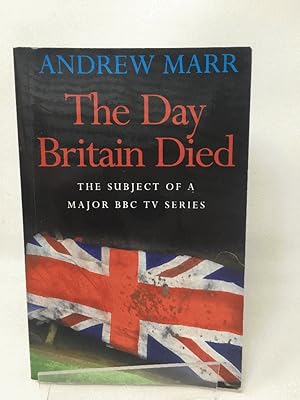 Seller image for The Day Britain Died for sale by Cambridge Recycled Books