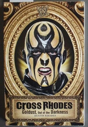 Seller image for Cross Rhodes: Goldust, Out of the Darkness (WWE; Wrestling ) for sale by Comic World