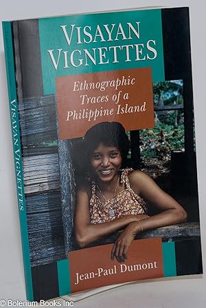 Visayan Vignettes: Ethnographic Traces of a Philippine Island