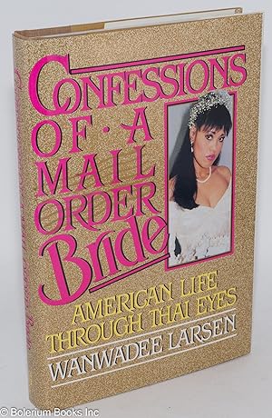 Seller image for Confessions of a Mail Order Bride: American life through Thai eyes for sale by Bolerium Books Inc.