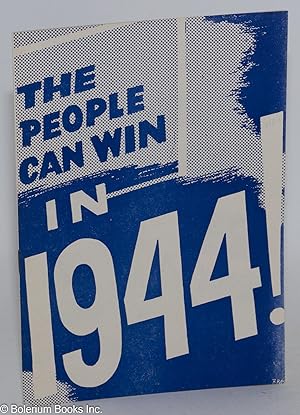 Imagen del vendedor de The people can win in 1944! a la venta por Bolerium Books Inc.