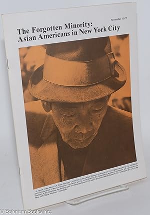 Bild des Verkufers fr The forgotten minority: Asian Americans in New York City zum Verkauf von Bolerium Books Inc.