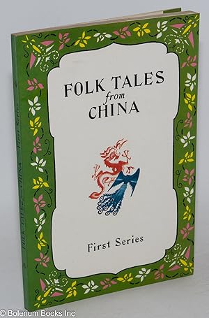 Folk Tales from China: First Series