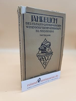 Bild des Verkufers fr Jahrbuch der Elsass-Lothringischen Wissenschaftlichen Gesellschaft zu Strassburg : Band 3 zum Verkauf von Roland Antiquariat UG haftungsbeschrnkt