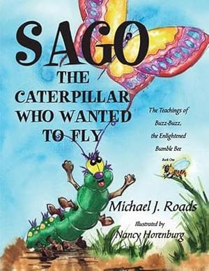 Immagine del venditore per Sago, the Caterpillar Who Wanted to Fly (Paperback) venduto da Grand Eagle Retail