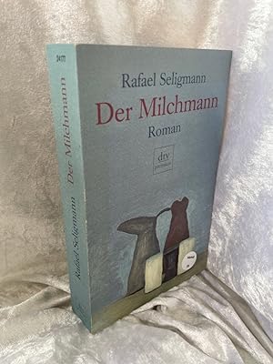 Seller image for Der Milchmann: Roman (dtv premium) dtv ; 14177 : Premium; Teil von: Anne-Frank-Shoah-Bibliothek for sale by Antiquariat Jochen Mohr -Books and Mohr-