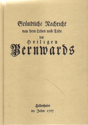 Image du vendeur pour Grndliche Nachricht dem Leben und Tode des Heiligen Bernwrds. mis en vente par Versandantiquariat Boller