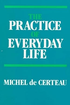 Seller image for The Practice of Everyday Life for sale by LEFT COAST BOOKS